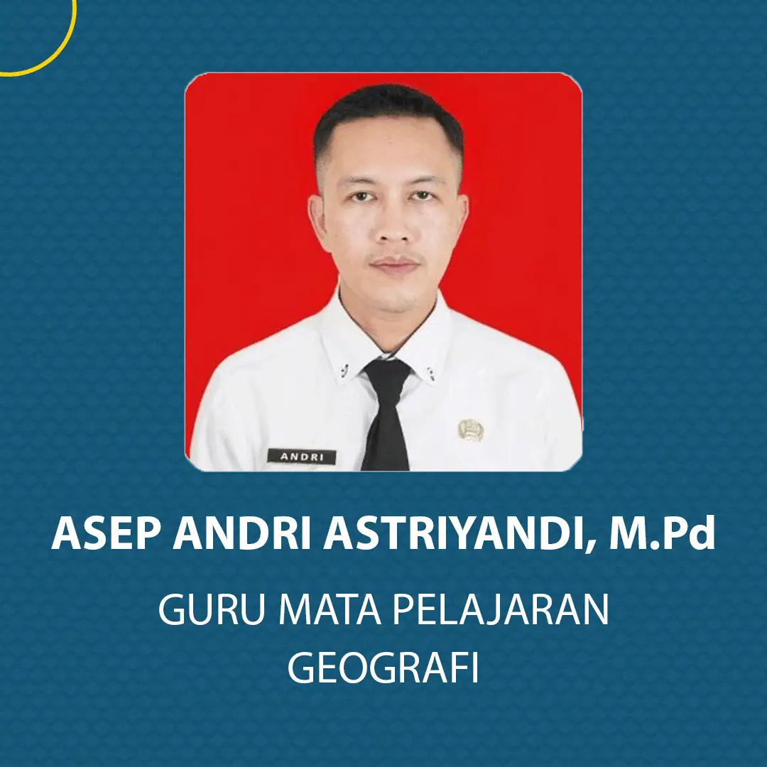Asep Andri Astriyandi, M.Pd - Guru Geografi