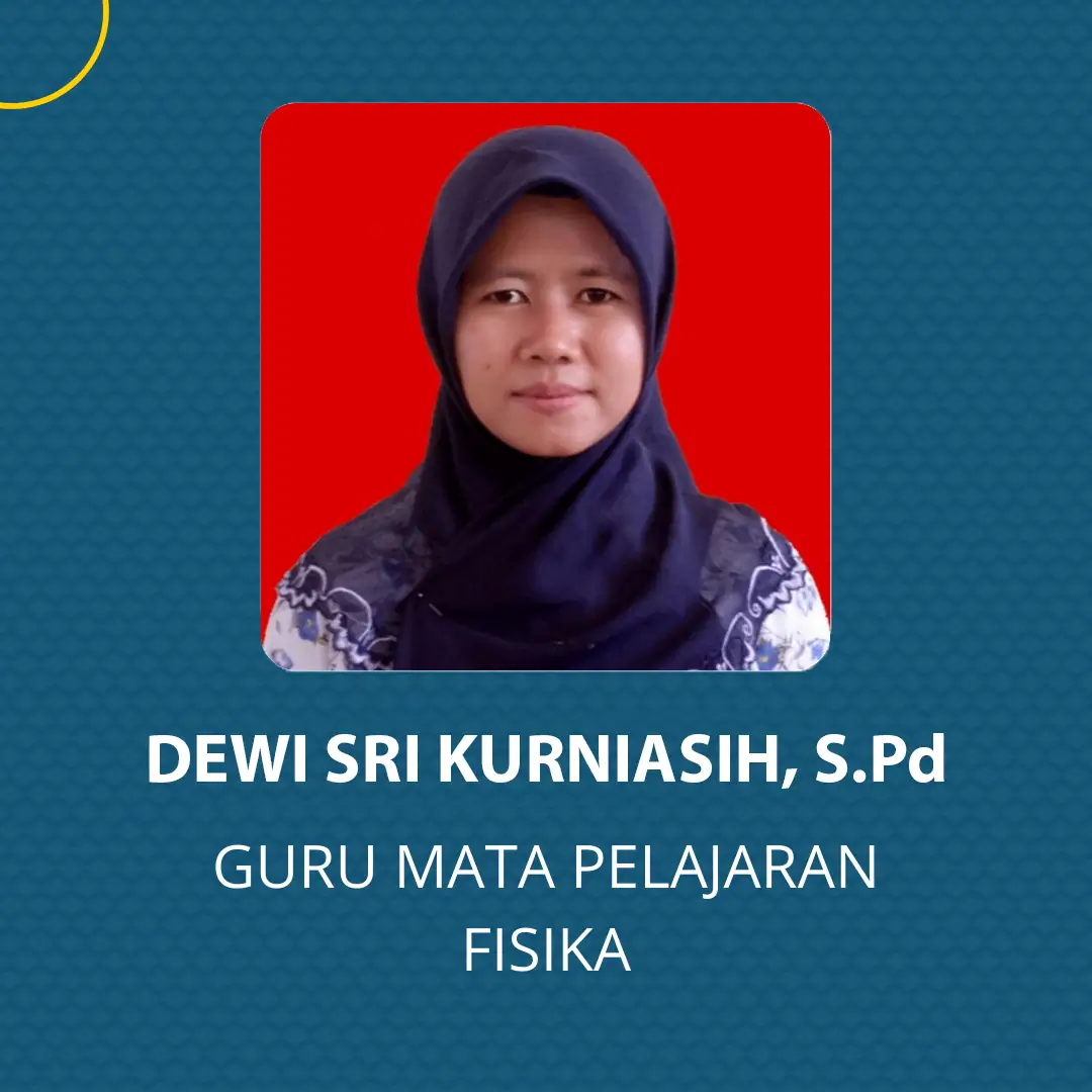 Dewi Sri Kurniasih, S.Pd - Guru Fisika