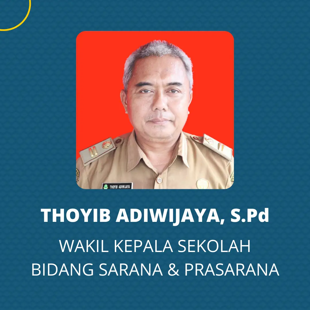 Thoyib Adiwijaya, S.Pd - Wakil Kepala Sekolah Bidang Sarana & Prasarana